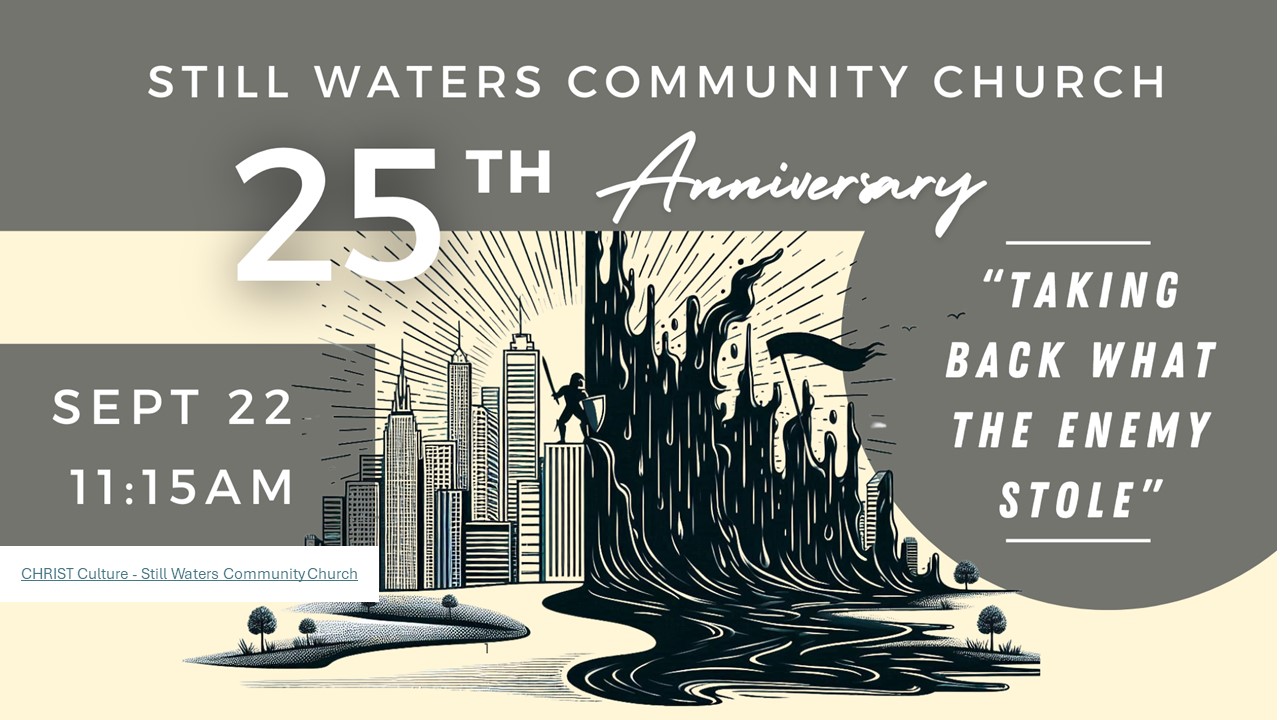 Still Waters 25th Year Anniversary