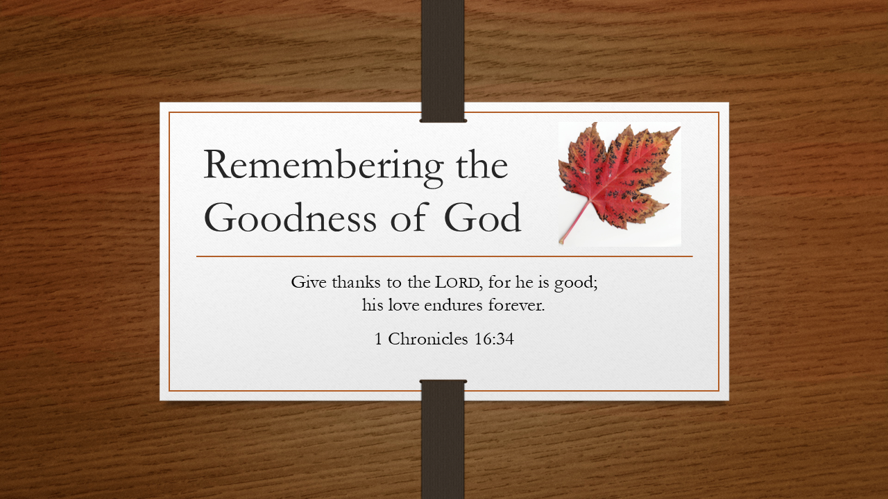 Remembering the Goodness of God​