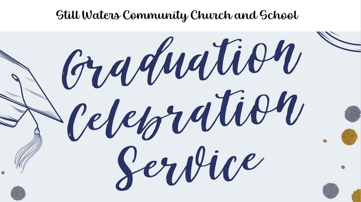 Still Waters Graduation Celebration 2025