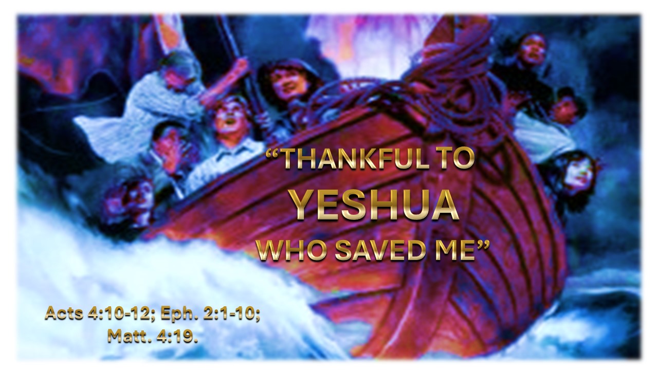 Thankful to YESHUA Who Saved Me
