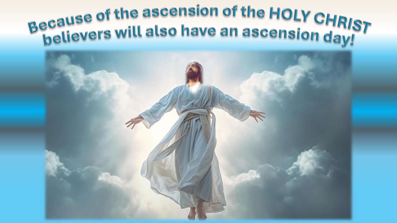 JESUS’ Ascension Day
