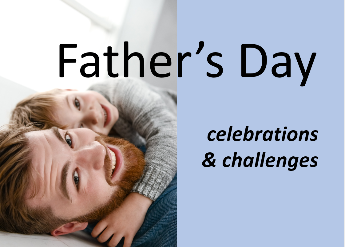 Father’s Day Celebrations and Challenges