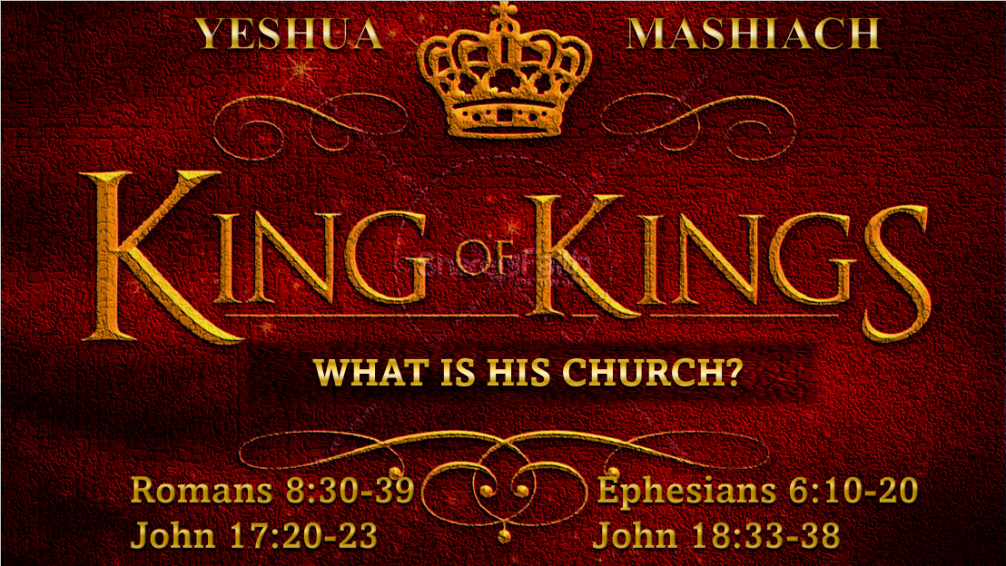 YESHUA King of Kings: What is HIS Church?